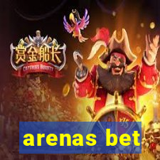 arenas bet