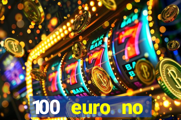 100 euro no deposit bonus casino