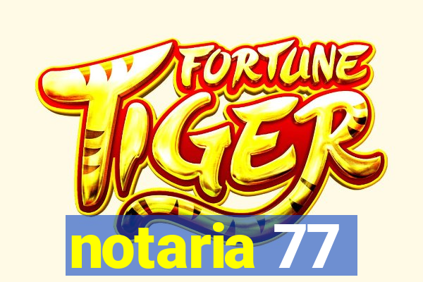 notaria 77