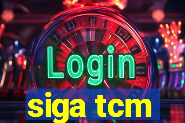 siga tcm