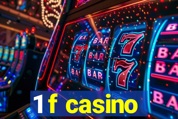 1 f casino