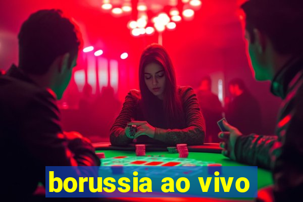 borussia ao vivo