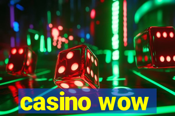 casino wow