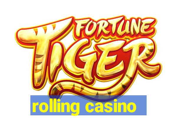 rolling casino