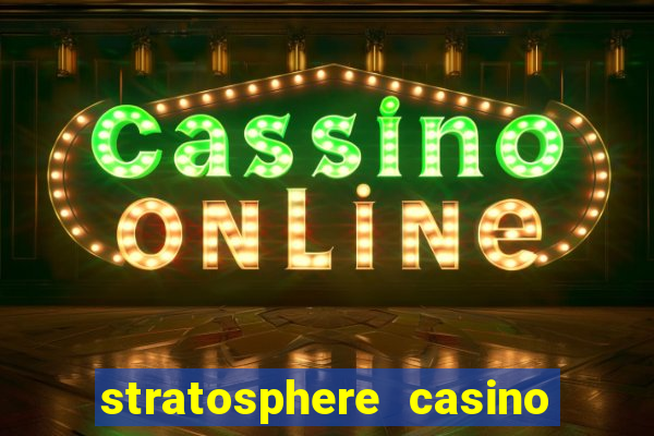 stratosphere casino and tower hotel