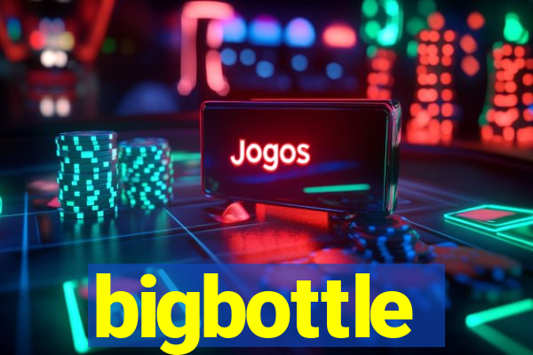 bigbottle