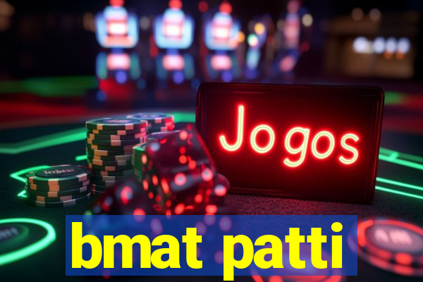 bmat patti