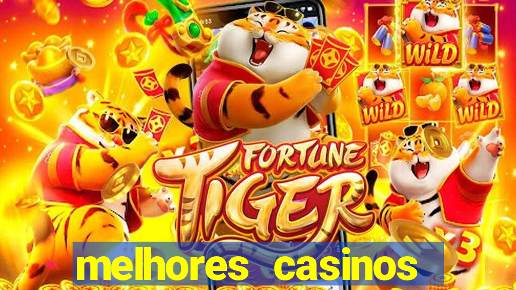 melhores casinos online com b贸nus de registo