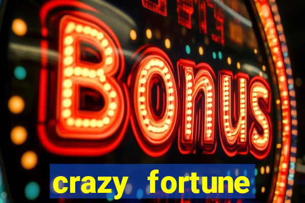 crazy fortune casino paga mesmo