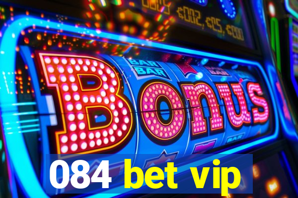 084 bet vip