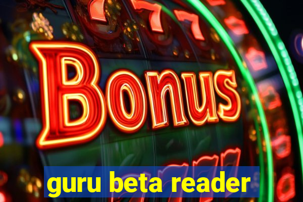 guru beta reader