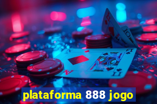 plataforma 888 jogo