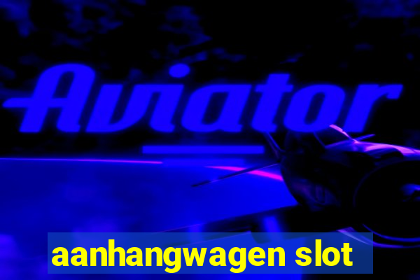 aanhangwagen slot