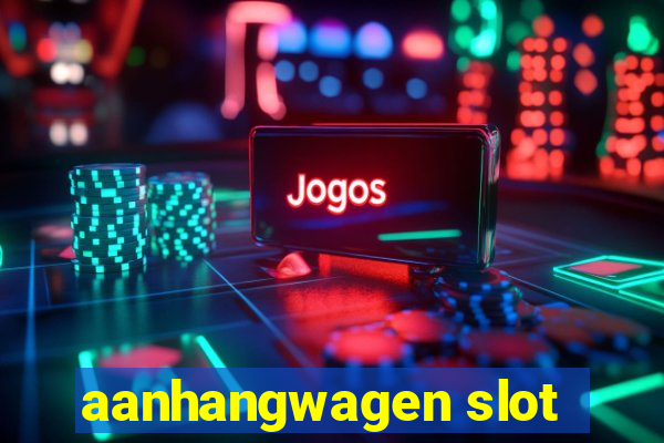 aanhangwagen slot