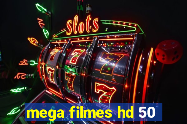 mega filmes hd 50