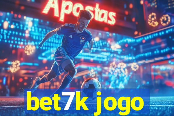 bet7k jogo