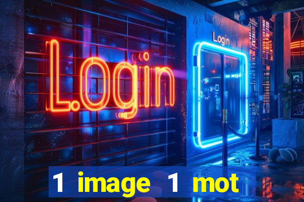 1 image 1 mot casino max aujourd'hui