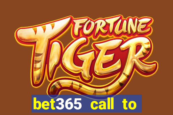 bet365 call to place a bet