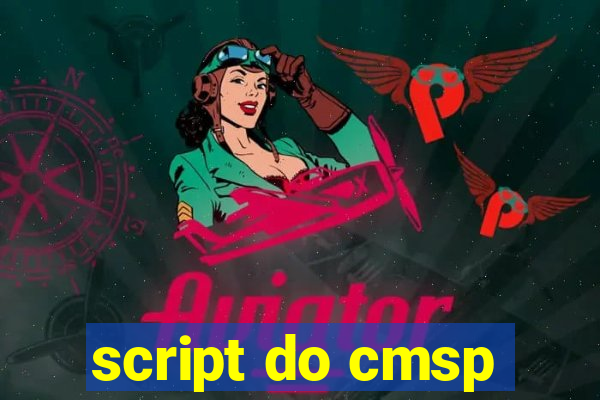 script do cmsp