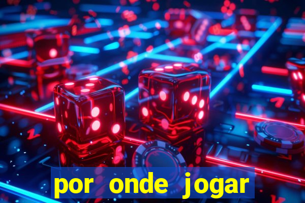 por onde jogar fortune tiger