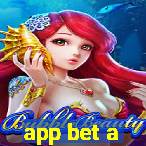 app bet a