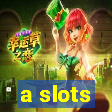 a slots