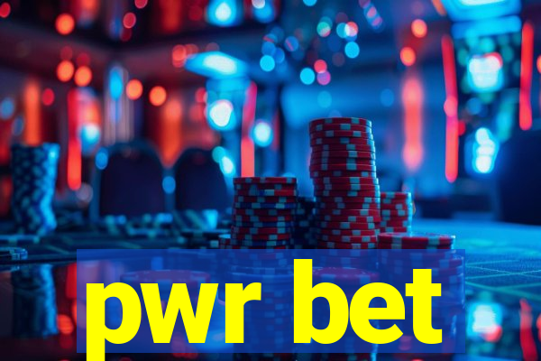 pwr bet