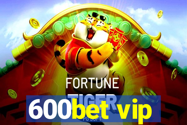 600bet vip