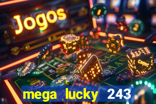 mega lucky 243 slot free play