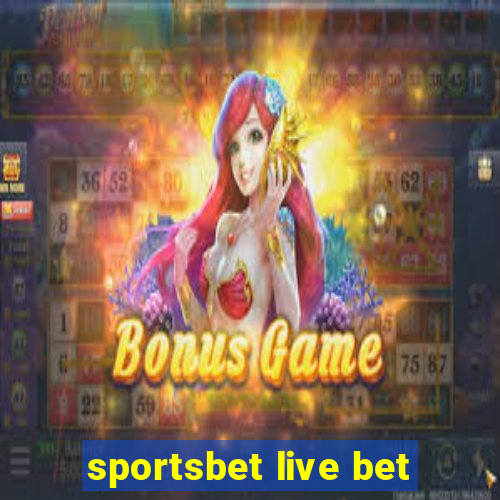 sportsbet live bet