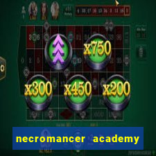 necromancer academy and the genius summoner wiki