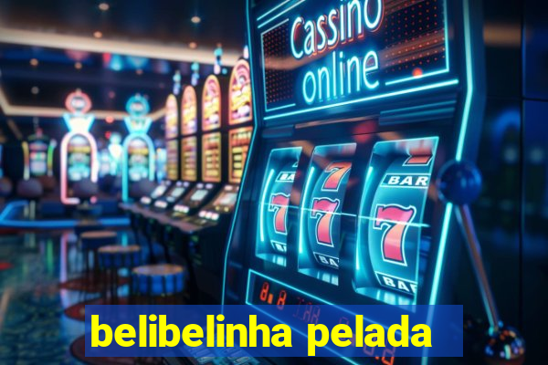 belibelinha pelada