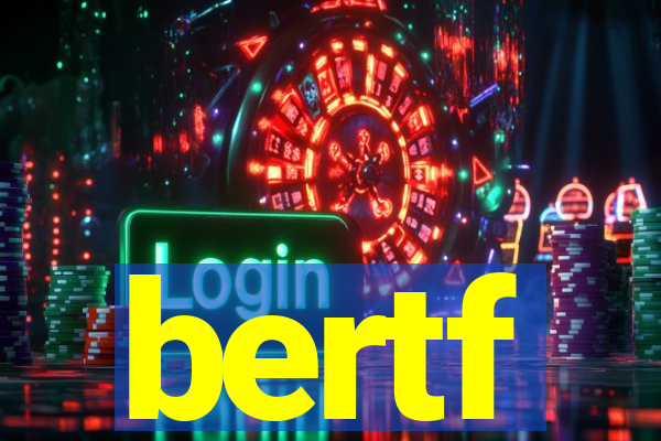 bertf