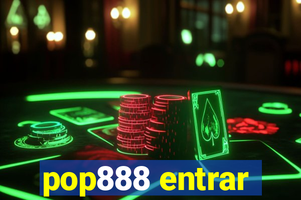 pop888 entrar