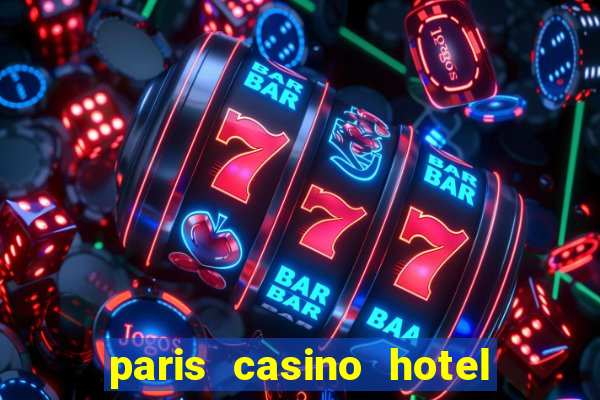 paris casino hotel las vegas