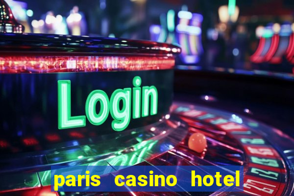 paris casino hotel las vegas