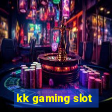 kk gaming slot