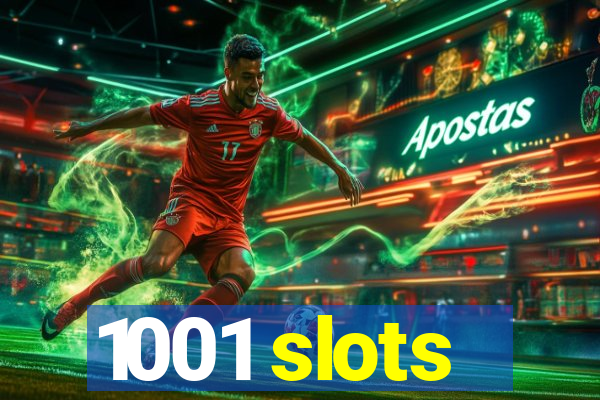 1001 slots