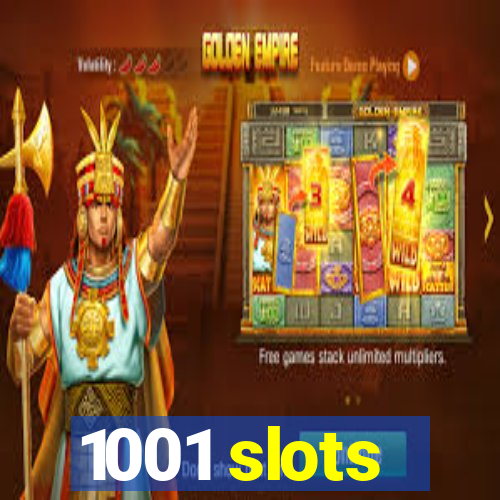 1001 slots