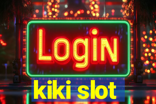 kiki slot