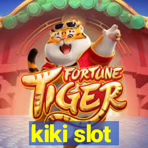 kiki slot