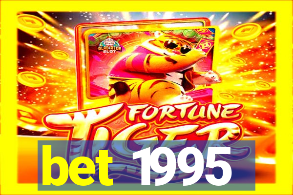 bet 1995