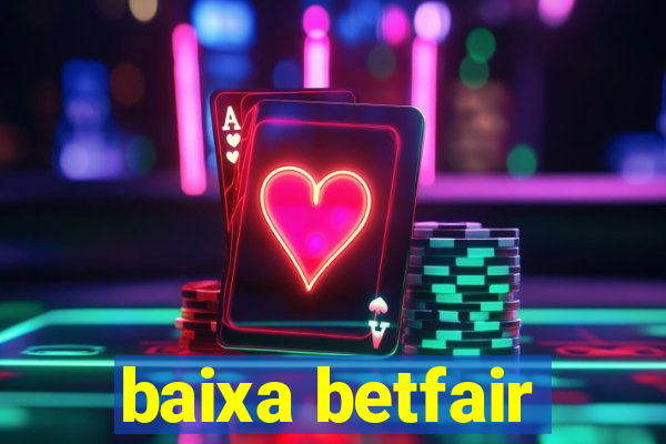 baixa betfair