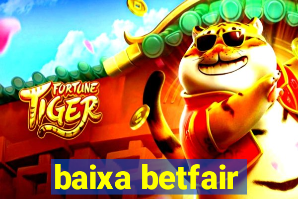 baixa betfair