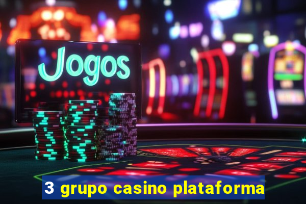 3 grupo casino plataforma