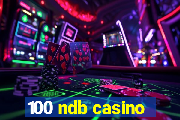 100 ndb casino