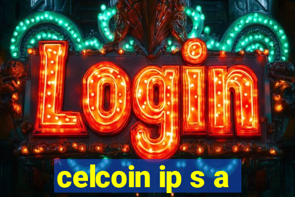 celcoin ip s a