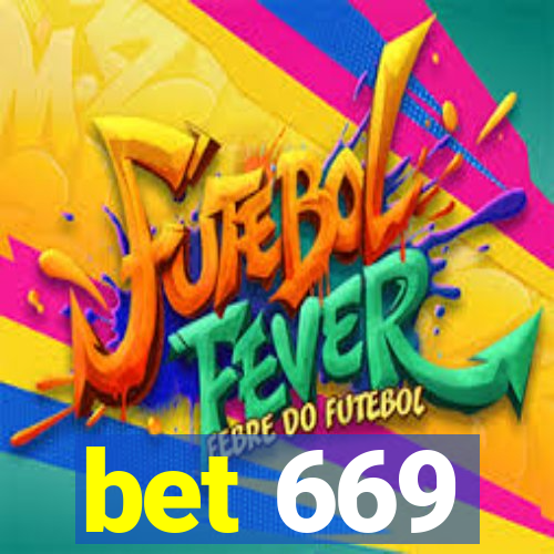 bet 669