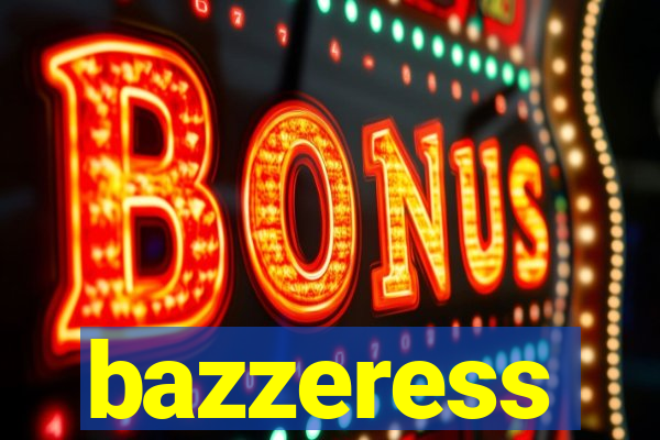 bazzeress