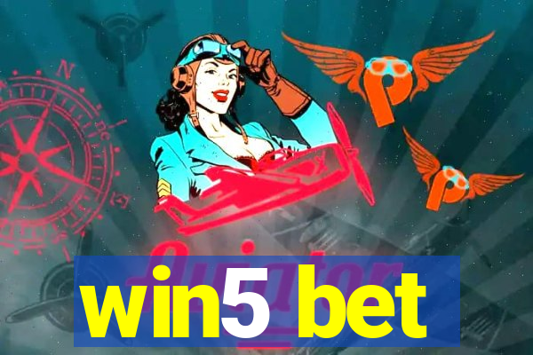 win5 bet